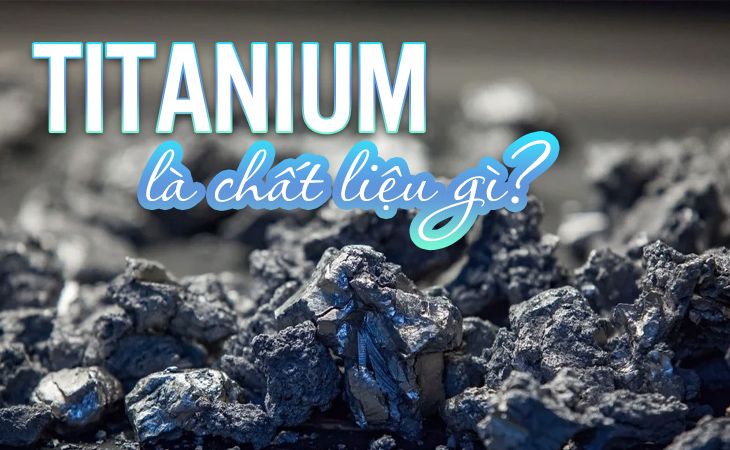 Titanium là gì? Titanium ứng dụng trong đồng hồ như thế nào?